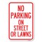 Signmission No Parking on Street or Lawns Heavy-Gauge Aluminum Sign, 12" x 18", A-1218-23691 A-1218-23691 - alternate 1
